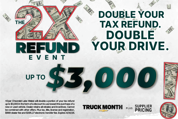 Double Your Tax Refund at Dyer Chevy Lake Wales
