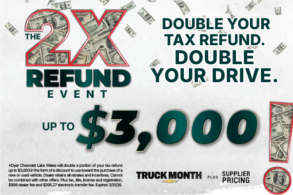 Double Your Tax Refund at Dyer Chevy Lake Wales