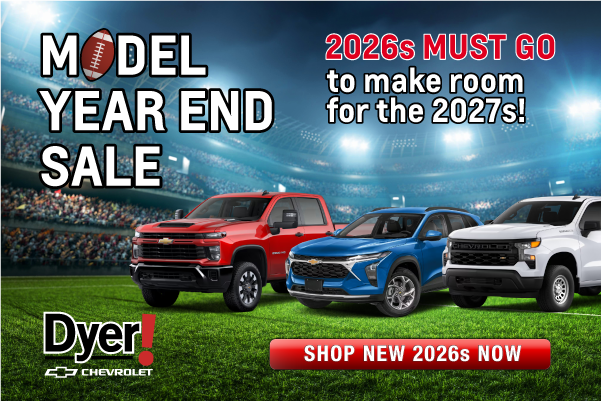 Dyer Chevy Model Year End Sale